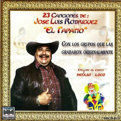 23 Canciones De Jose Luis Rodrigues "El Tapatio" Con Los Grupos Que Las Grabaron Originalmente's cover