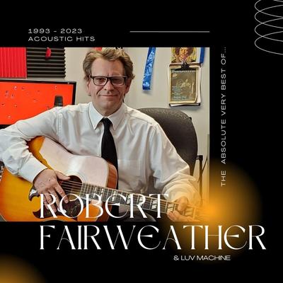 Robert Fairweather & Luv Machine's cover