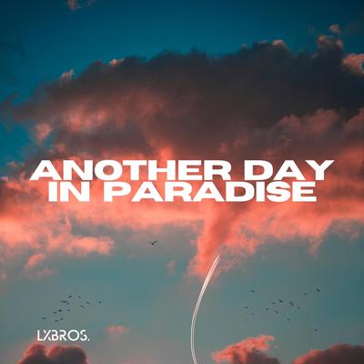 Another Day In Paradise (Remix) By LxBros.'s cover