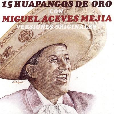 La Malagueña By Miguel Aceves Mejía's cover