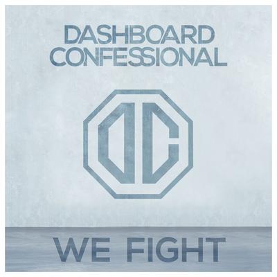 We Fight By Dashboard Confessional's cover