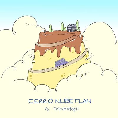 Cerro Nube Flan By Yo Triceratop's cover