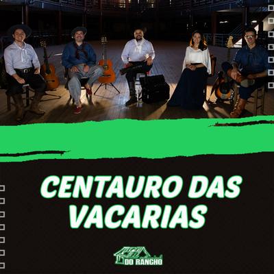Centauro das Vacarias By Musical do Rancho's cover