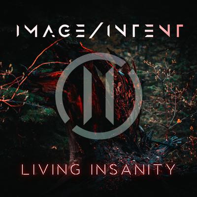 Living Insanity By IMAGE/INTENT's cover