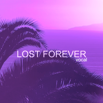 Lost Forever (Vocal)'s cover