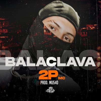 Balaclava By 2PMC's cover