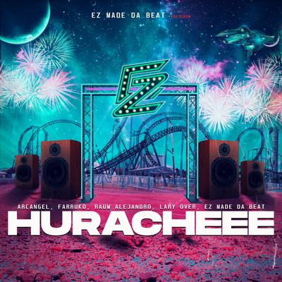 Huracheee By Lary Over, Rauw Alejandro, Farruko, Arcángel, EZ El Ezeta's cover