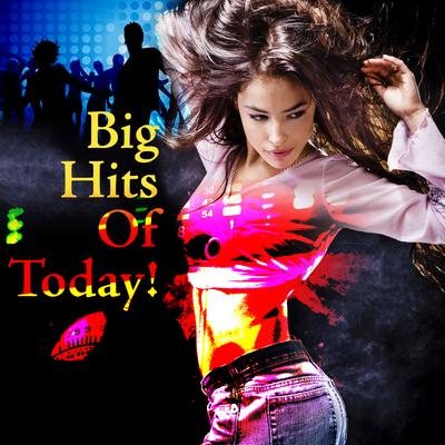 Big Hits Of Today!'s cover