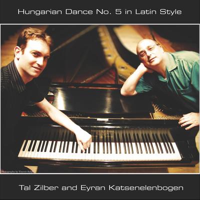 Hungarian Dance No. 5 in Latin Style By Tal Zilber, Eyran Katsenelenbogen's cover