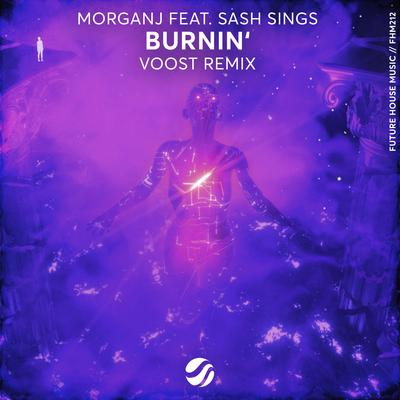Burnin' (Voost Remix) By MorganJ, Sash Sings, Voost's cover