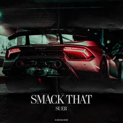 Smack That By SUER's cover