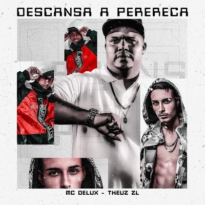 Descansa a Perereca By Mc Delux, THEUZ ZL's cover