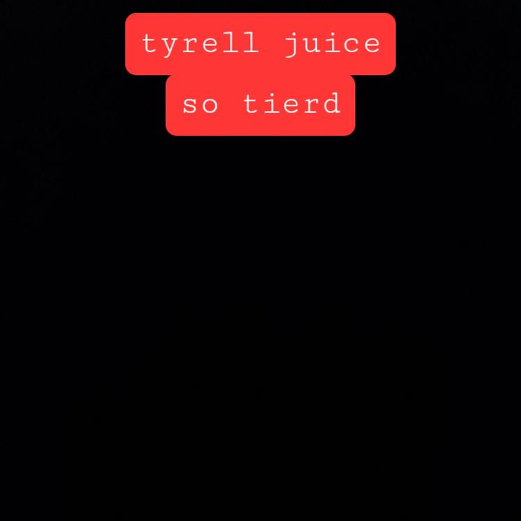 Tyrell juice's avatar image