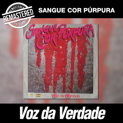 Sangue Cor Púrpura (Remastered) By Voz da Verdade's cover