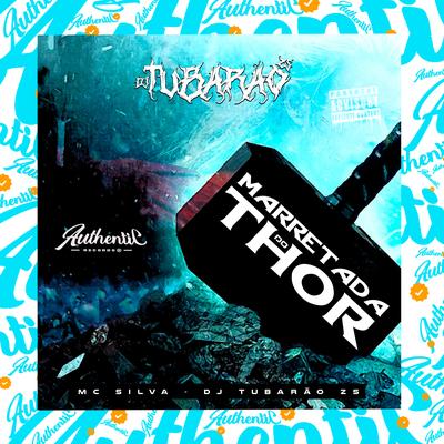 Marretada do Thor By DJ Tubarão ZS, Mc Silva's cover