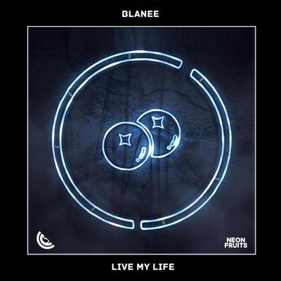 Live My Life By Blanee's cover