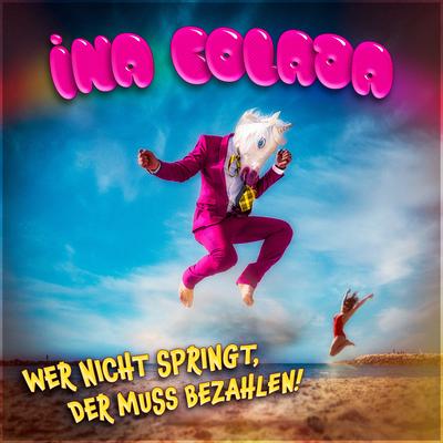 Wer nicht springt der muss bezahlen By Ina Colada's cover