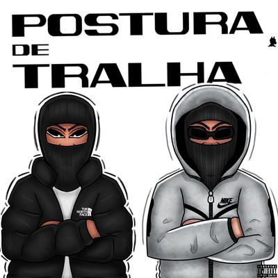 Postura De Tralha By Jvcriaa, Cloud1, Gustto, ProdbySnow's cover