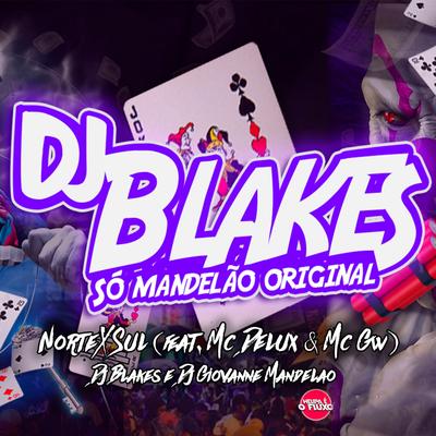 Norte X Sul By Mc Gw, Mc Delux, DJ Blakes, Love Funk's cover