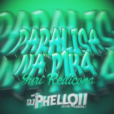 Paralisa na P1Ka By Yuri Redicopa, DJ Phell 011's cover