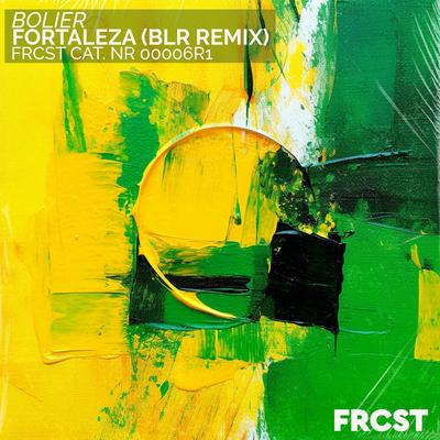 Fortaleza (BLR Remix) By Bolier, BLR's cover