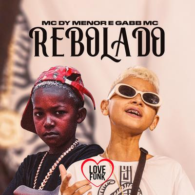 Rebolado By MC Dy Menor, Gabb MC's cover