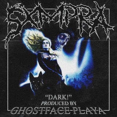 DARK! By Ghostface Playa, SXMPRA's cover