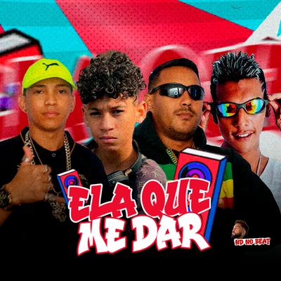 Ela Que Me Dar (feat. MC Xangai) (feat. MC Xangai)'s cover