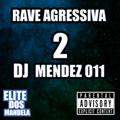 RAVE AGRESSIVA 2 (DJ MENDEZ 011) By DJ Mendez 011, Mc Gw's cover