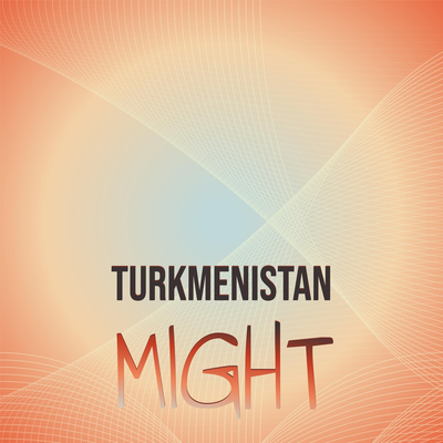 Turkmenistan Might's cover