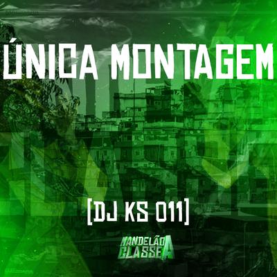 Única Montagem By DJ KS 011's cover