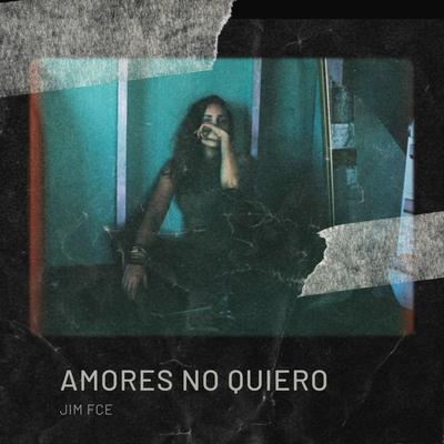 Amores No Quiero's cover