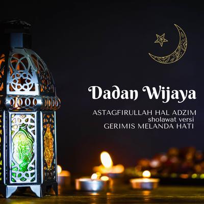 Sholawat Astagfirullah Hal Adzim (Versi Gerimis Melanda Hati)'s cover