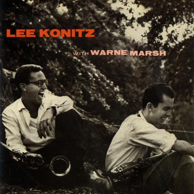 There Will Never Be Another You By Lee Konitz, Warne Marsh's cover