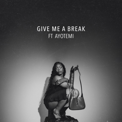 Give Me A Break By Shaé Universe, Ayotemi's cover