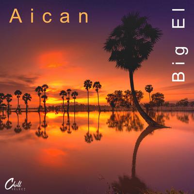 Big El By Aican, Chill Select's cover