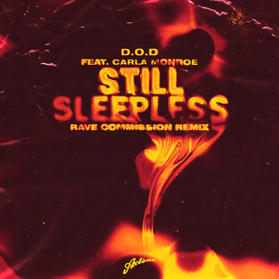 Still Sleepless (Rave Commission Remix) By D.O.D, Rave Commission, Carla Monroe's cover