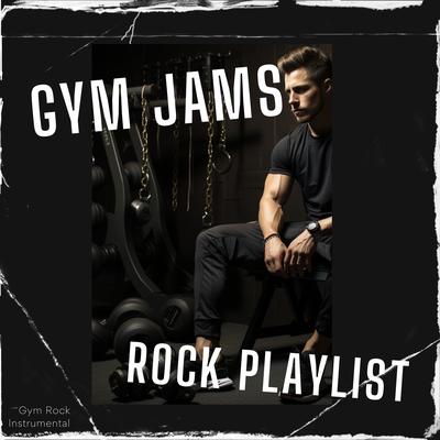 Gym Jams: Rock Playlist's cover