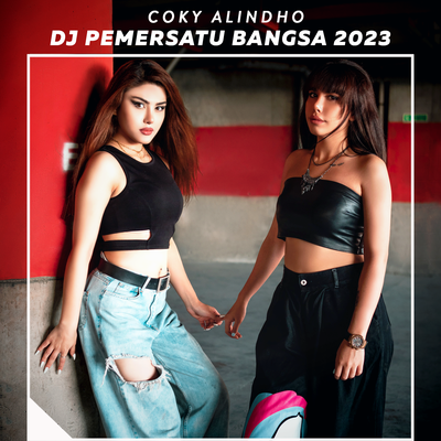 Dj Pemersatu Bangsa 2023 By Coky Alindho's cover