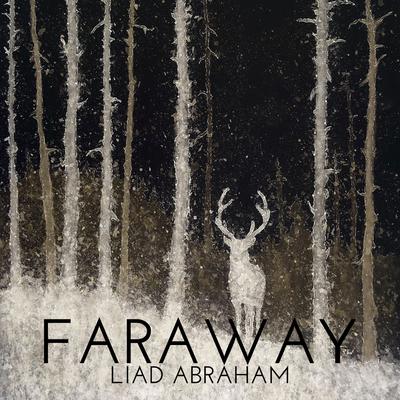 FarAway (Classical Guitar Version) By Liad Abraham's cover
