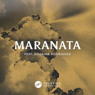 Maranata By Coletivo Adoração, Gislaine Rodrigues's cover