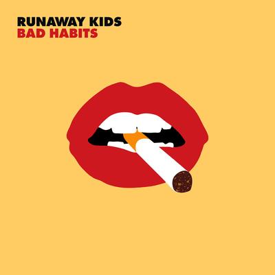 Bad Habits By Runaway Kids's cover