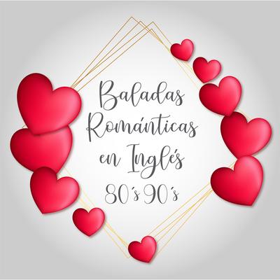 Baladas Románticas En Inglés De Los 80 Y 90's cover