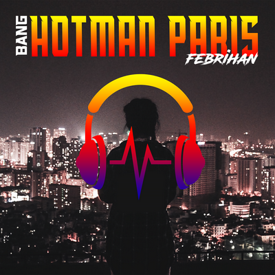 Bang Hotman Paris (Remix)'s cover