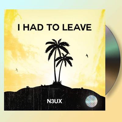 I Had To Leave By N3UX's cover