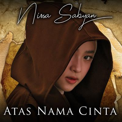 Atas Nama Cinta By Nissa Sabyan's cover