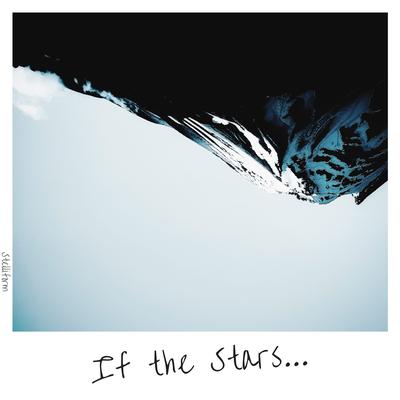 If the Stars... By Stelliform's cover