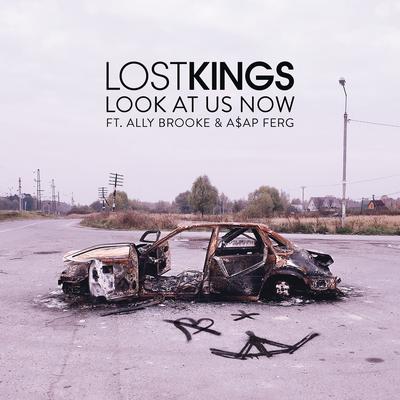 Look At Us Now (feat. Ally Brooke & A$AP Ferg) By A$AP Ferg, Lost Kings, Ally Brooke's cover