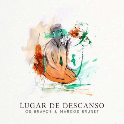 Lugar de Descanso By Os Bravos, Marcos Brunet's cover