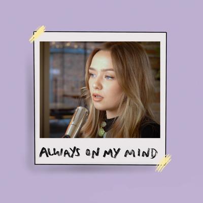 Always On My Mind By Connie Talbot's cover